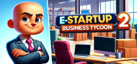 《电子启动2：商业大亨 E-Startup 2 : Business Tycoon》中文版下载Build.15958154|容量291MB|官方简体中文|支持键盘.鼠标