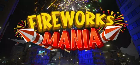 《烟花模拟器 Fireworks Mania – An Explosive Simulator》中文版下载v2024.9.4|容量1.36GB|官方简体中文|支持键盘.鼠标